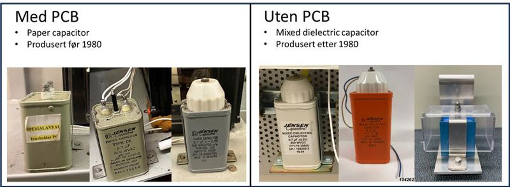 To sammenligninger av kondensatorer: med PCB (produsert før 1980) og uten PCB (etter 1980).